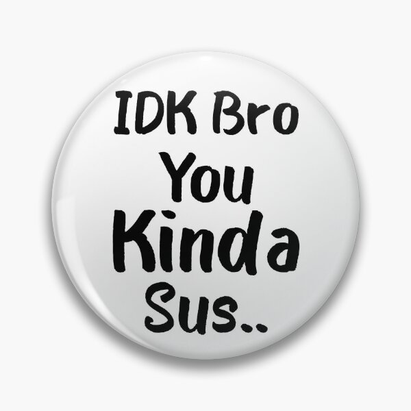 Item preview, Gaming Meme Impostor Coffee IDK Bro You Kinda Sus designed and sold by AMERZAGUE DESIGN.