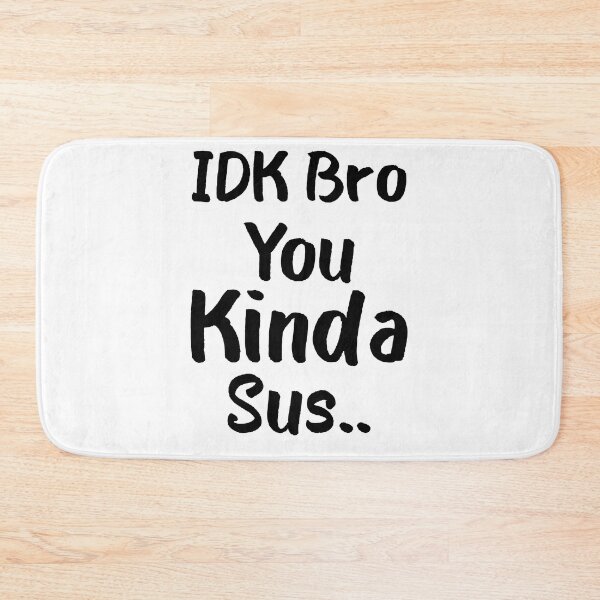 Item preview, Gaming Meme Impostor Coffee IDK Bro You Kinda Sus designed and sold by AMERZAGUE DESIGN.