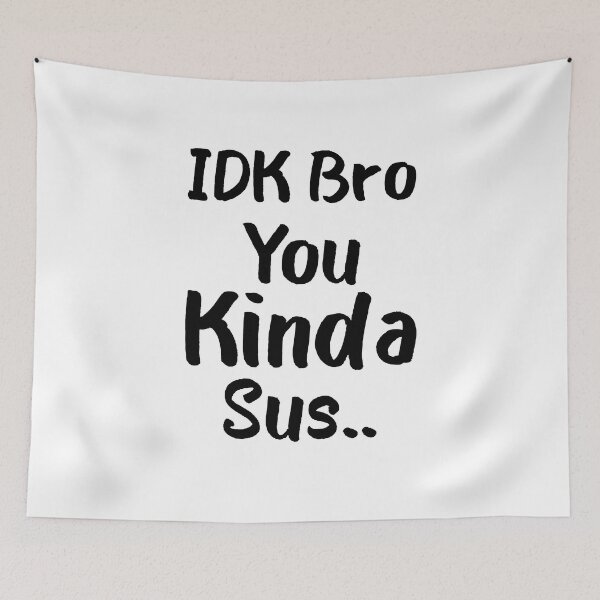 Item preview, Gaming Meme Impostor Coffee IDK Bro You Kinda Sus designed and sold by AMERZAGUE DESIGN.