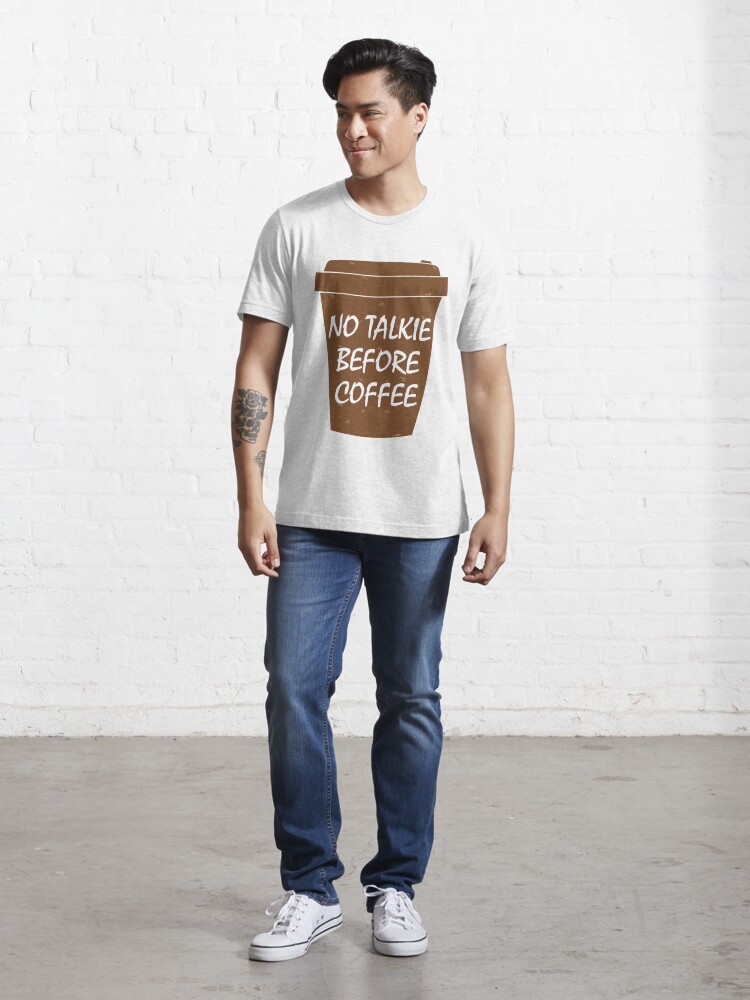 No Talkie Before Coffee Essential T-Shirt for Sale by Atcreatives