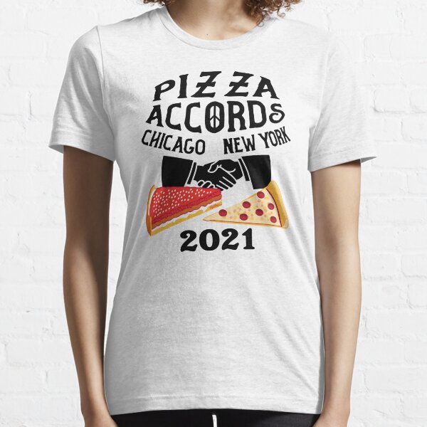 Chicago - New York - PIZZA ACCORDS 2021 Essential T-Shirt