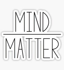 MIND OVER MATTER STICKER Sticker