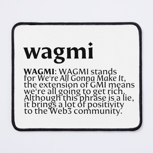 Item preview, WAGMI - We're all gonna make it designed and sold by dualogy.
