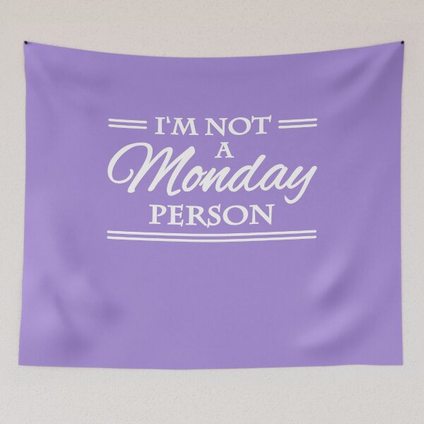 Item preview, I'm not a monday person designed and sold by TrendyDesigns.