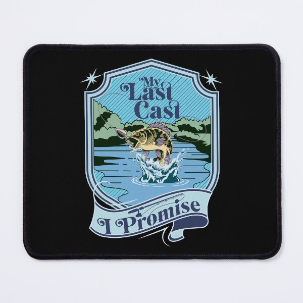 Item preview, Funny Bass Fisherman Angler My Last Cast I Promise designed and sold by CharJens.