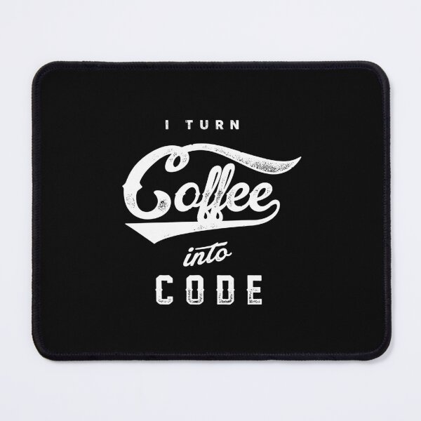 Item preview, I TURN COFFEE INTO CODE PROGRAMMER DEVELOPER CODING PHP CSS HTML designed and sold by Super3.