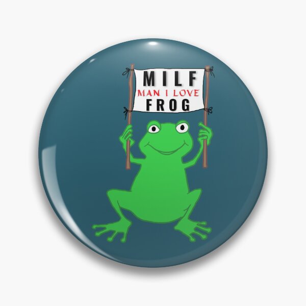 Item preview, MILF MAN I LOVE FROG designed and sold by MiterSilocs.