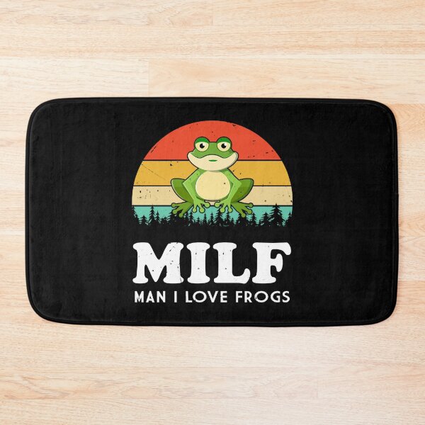 Item preview, MILF man i love frogs -happy frog designed and sold by MiterSilocs.