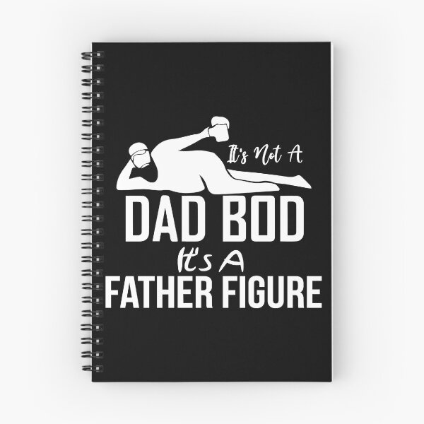 Item preview, It's Not a Dad Bod It's a Father Figure . Dad Bod designed and sold by Bernard Bouvet.