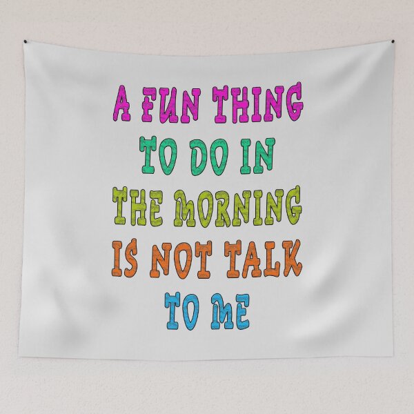 Item preview, a fun thing to do in the morning is not talk to me designed and sold by GOLDFAMILYSHOP.