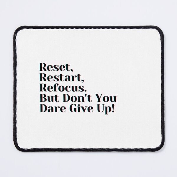 Item preview, Reset, Restart, Refocus. But Don't You Dare Give Up! designed and sold by PostiveText.