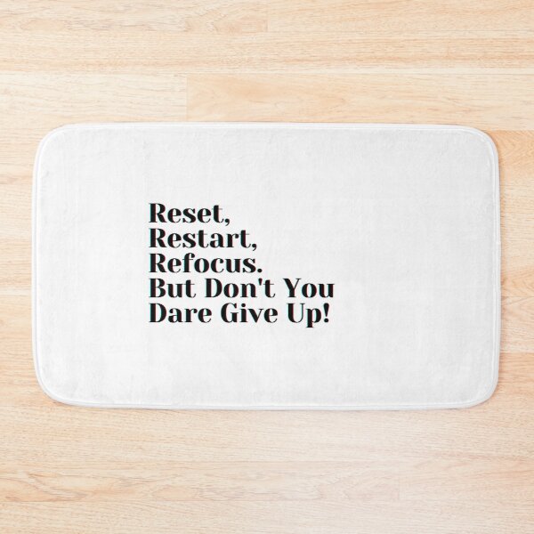 Item preview, Reset, Restart, Refocus. But Don't You Dare Give Up! designed and sold by PostiveText.