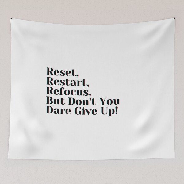 Item preview, Reset, Restart, Refocus. But Don't You Dare Give Up! designed and sold by PostiveText.