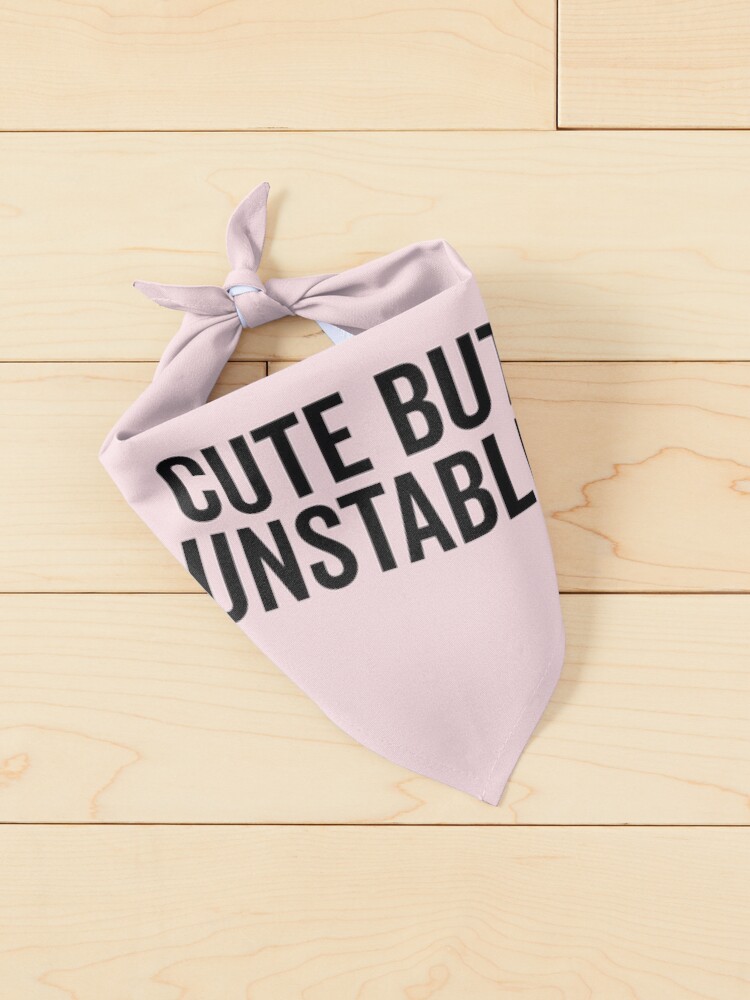 Alternate view of Cute But Unstable Funny Quote Pet Bandana
