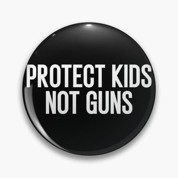 Item preview, Protect Kids Not Guns, Protect Our Kids, School Shooting, Ban Guns, No More Guns, No Guns, designed and sold by Bernard Bouvet.