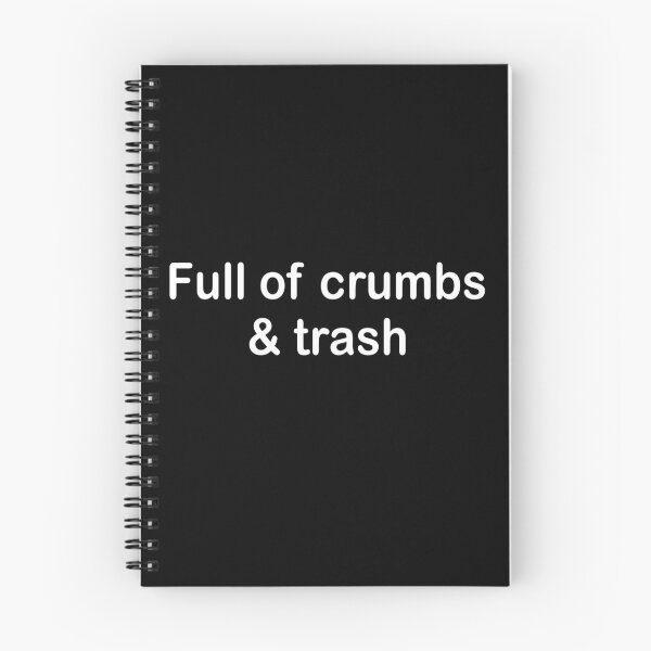 Item preview, Full of crumbs and trash designed and sold by JohnGrandon.