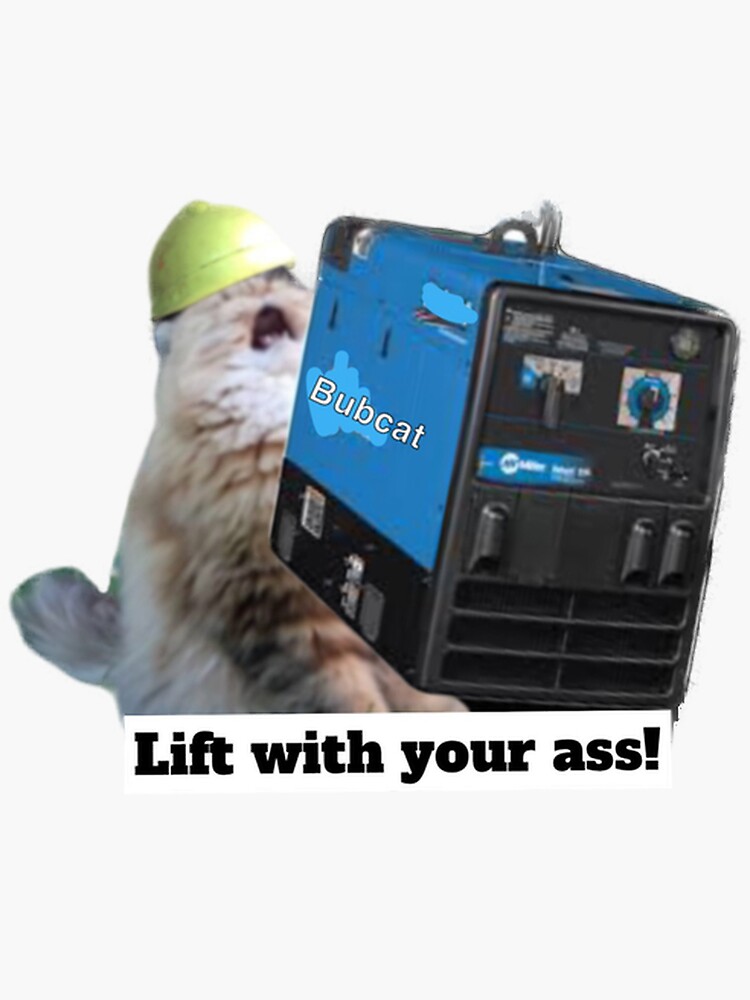 Thumbnail 3 of 3, Sticker, Lift with your ass! designed and sold by Catwithhardhat.