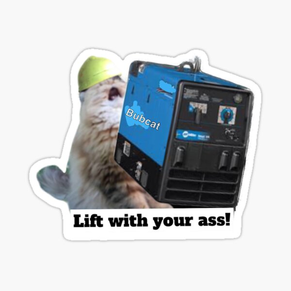 Lift with your ass! Sticker