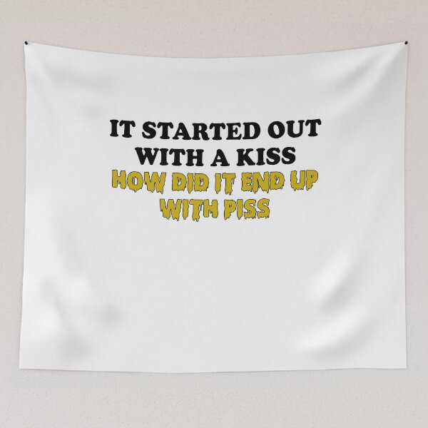 Item preview, I started out with a kiss How did it end up with piss designed and sold by JohnGrandon.