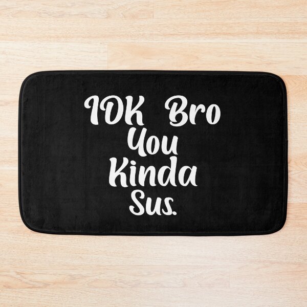 Item preview, Funny Gaming Meme Impostor Coffee IDK Bro You Kinda Sus designed and sold by AMERZAGUE DESIGN.