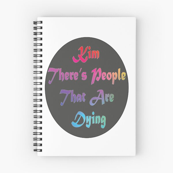 Item preview, Kim Theres People That Are Dying designed and sold by PraArts2002.