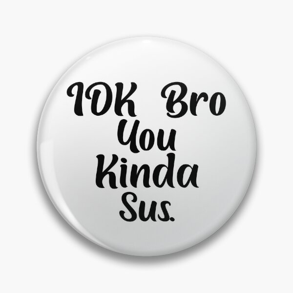 Item preview, Funny Gaming Meme Impostor Coffee IDK Bro You Kinda Sus designed and sold by AMERZAGUE DESIGN.