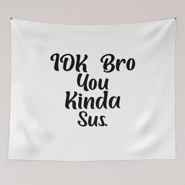 Item preview, Funny Gaming Meme Impostor Coffee IDK Bro You Kinda Sus designed and sold by AMERZAGUE DESIGN.