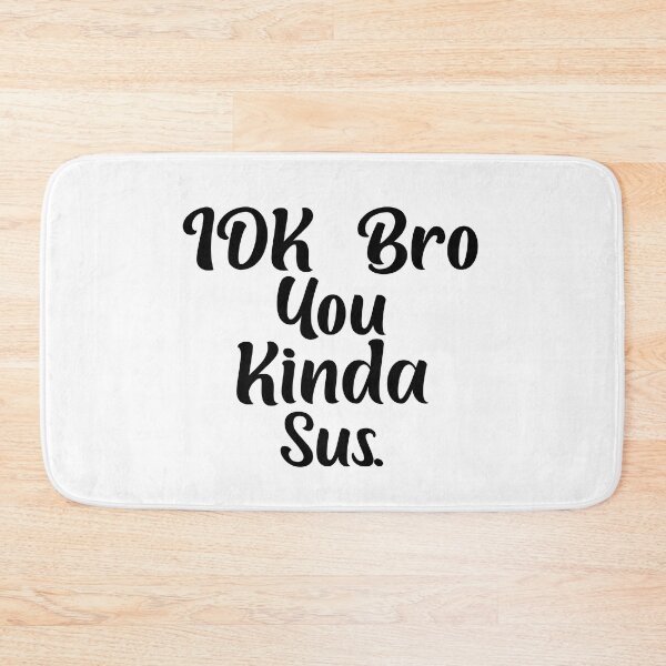Item preview, Funny Gaming Meme Impostor Coffee IDK Bro You Kinda Sus designed and sold by AMERZAGUE DESIGN.