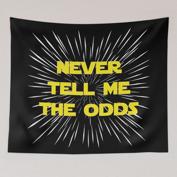 Item preview, Never Tell Me The Odds designed and sold by Amyable.