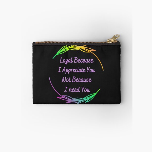 Item preview, Loyal because I appreciate you designed and sold by TheRightHonMP.