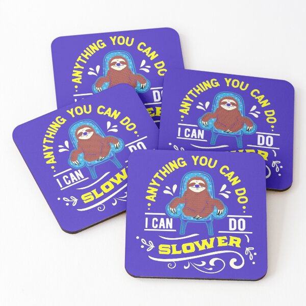 Item preview, Anything you can do i can do slower, cute sloth designed and sold by InnaMGraphic.