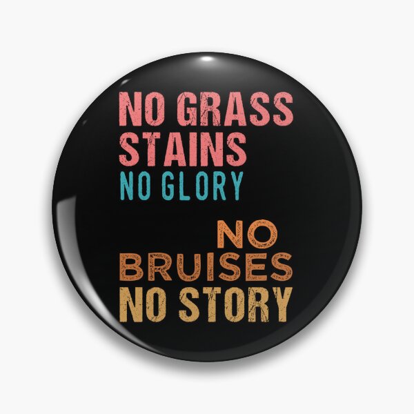 Item preview, Soccer No Grass Stains No Bruises No Glory Sticker designed and sold by brittaapriliy.