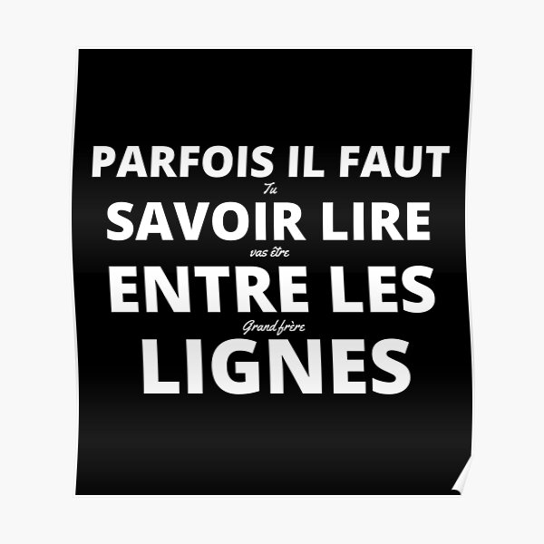 Poster « Parfois il faut savoir lire entre les lignes, tu vas être