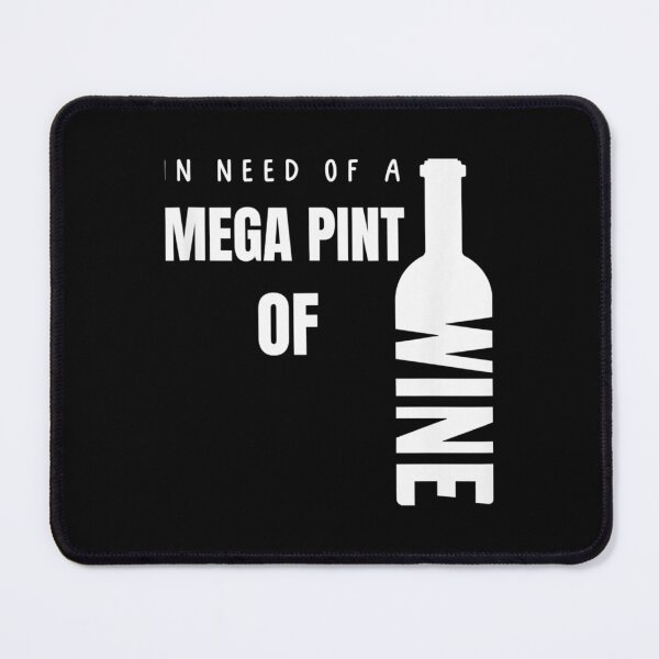 Item preview, In Need Of A Mega Pint Of Wine Johnny Trial Hearsay Funny designed and sold by TienKakumi.