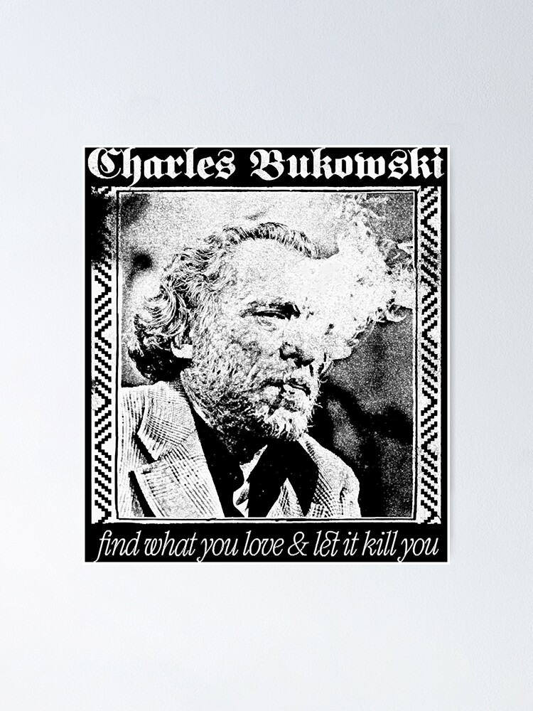 Charles Bukowski Poster for Sale by shop8SCO