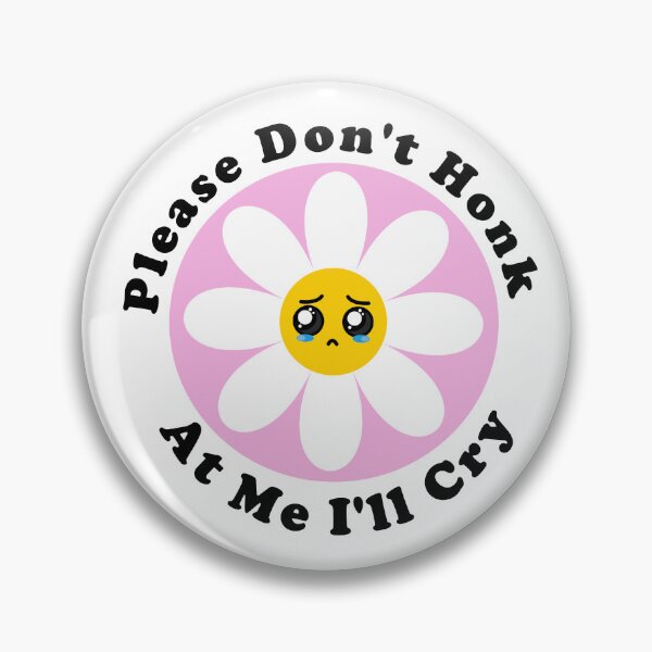 Item preview, Please Don't Honk At Me I'll Cry designed and sold by stickersworld31.