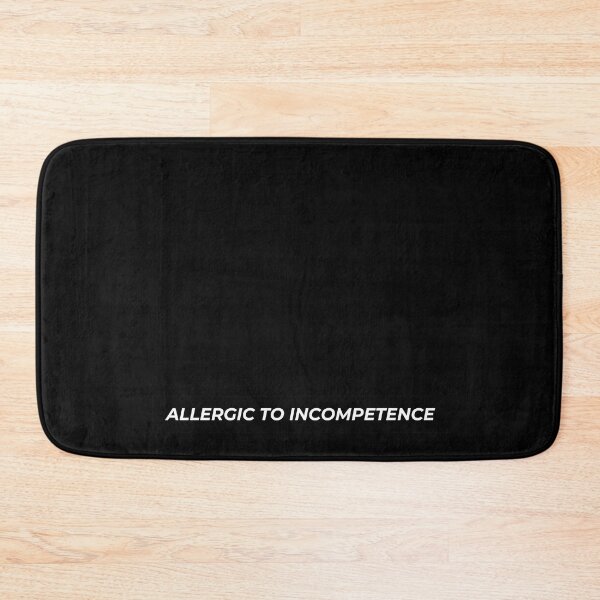 Item preview, Quotes - Allergic To Incompetence designed and sold by AlinaSCorner.