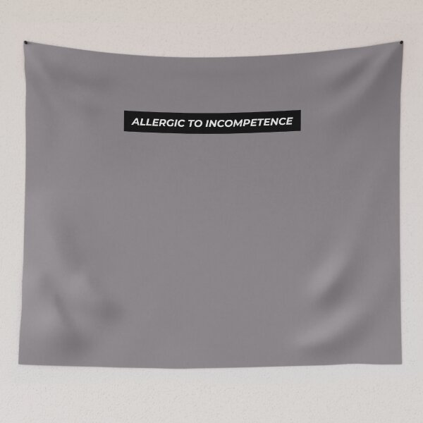 Item preview, Quotes - Allergic To Incompetence designed and sold by AlinaSCorner.