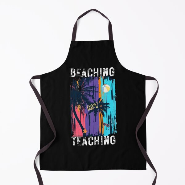 Item preview, Beaching Not Teaching Fun Summer designed and sold by CustomAssist.