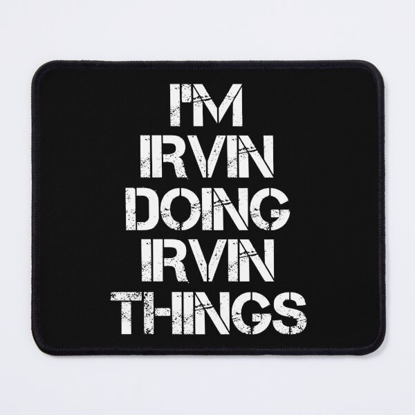 Item preview, Irvin Name T Shirt - Doing Irvin Things Name Gift Item Tee designed and sold by anthonyodo.