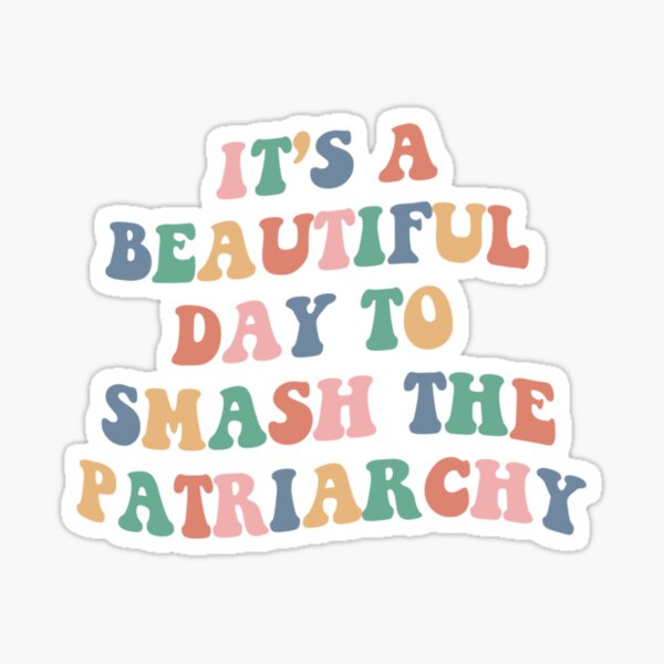 Item preview, Its A Beautiful Day To Smash The Patriarchy Feminist designed and sold by HaiMomvn.