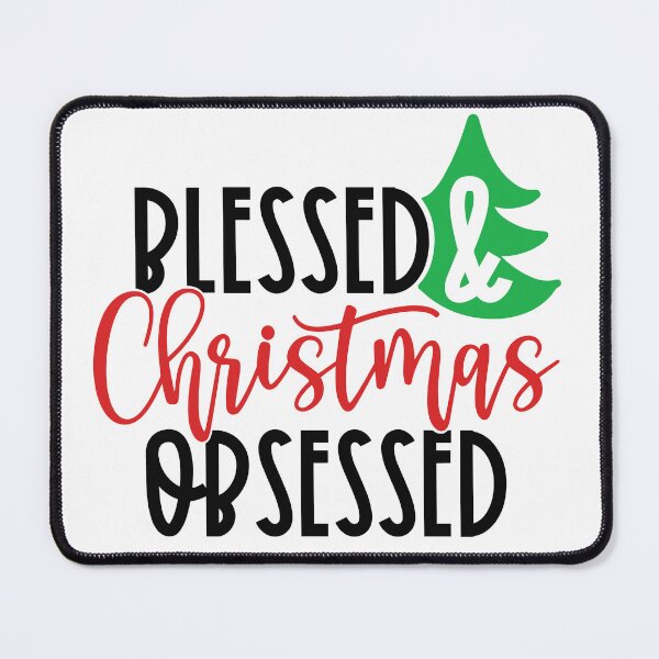 Item preview, Blessed and Christmas obsessed designed and sold by HdanRDesign.