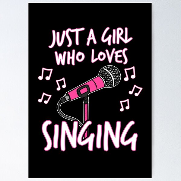 Item preview, Just A Girl Who Loves Singing, Female Singer designed and sold by doodlerob.