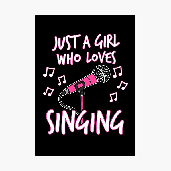 Item preview, Just A Girl Who Loves Singing, Female Singer designed and sold by doodlerob.
