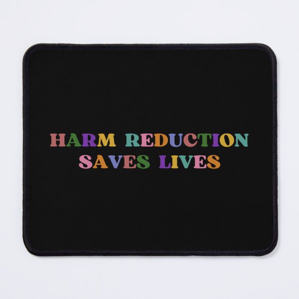 Item preview, Harm Reduction Saves Lives Multi-Colour designed and sold by Absolute-Garlic.