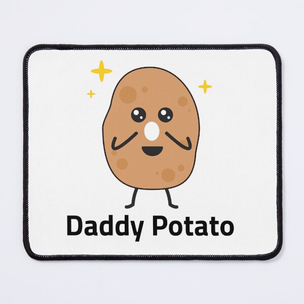 Item preview, Daddy Potato Potatoes Dad Fathers day Funny Saying designed and sold by TastefulTees.
