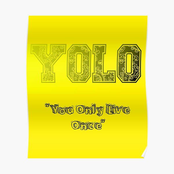Yolo Quote Posters for Sale | Redbubble Yolo Quote Posters for Sale | Redbubble