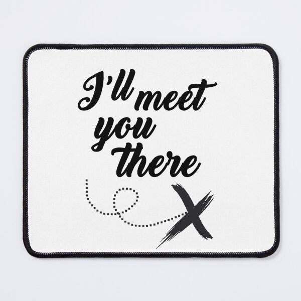 Item preview, I'll Meet You There 5 SOS lyrics designed and sold by halfaheart.