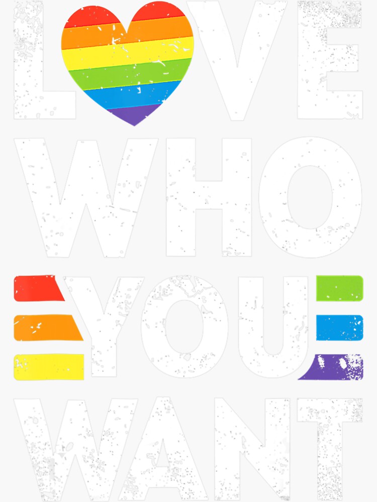 Love Who You Want Gay Pride Lgbt Men Women Rainbow Lgbtq Sticker For Sale By Rutaradse 7023