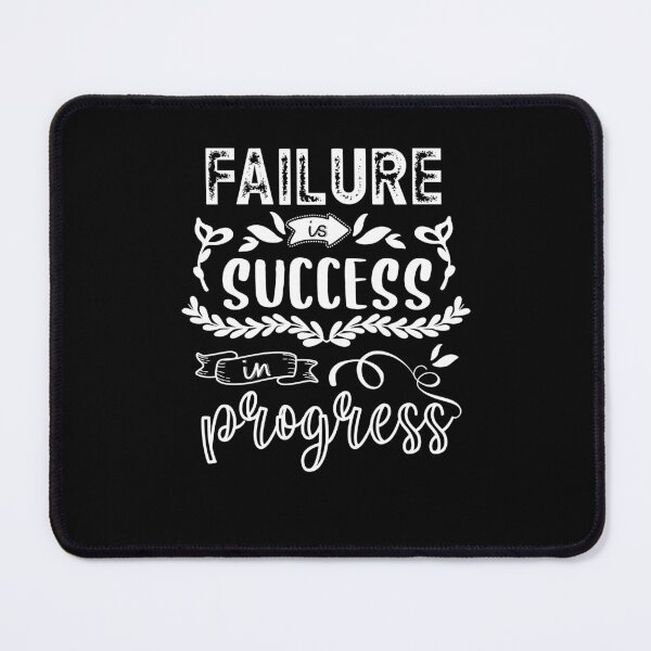Item preview, failure is success in progress designed and sold by PicturePatty.